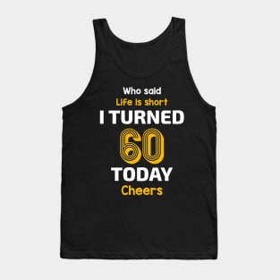 I turned 60 Today Tank Top